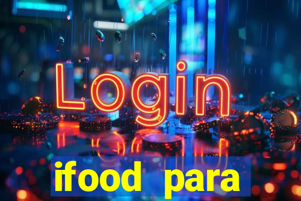 ifood para restaurante login